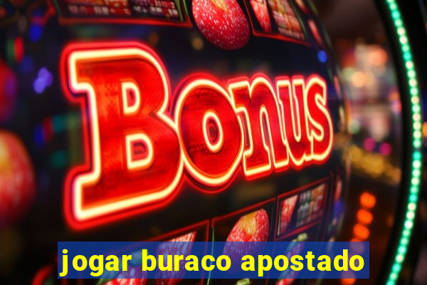 jogar buraco apostado